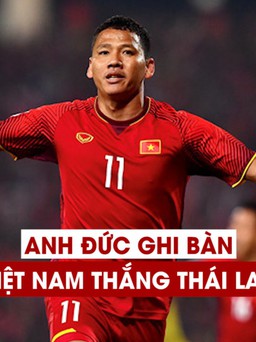 Xem lại chiến thắng của Việt Nam trước Thái Lan trong năm 2019