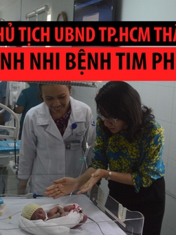 Phó Chủ tịch UBND TP.HCM thăm hai em bé bị bệnh tim phức tạp