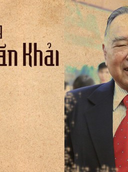 Cuộc đời, sự nghiệp của cố thủ tướng Phan Văn Khải