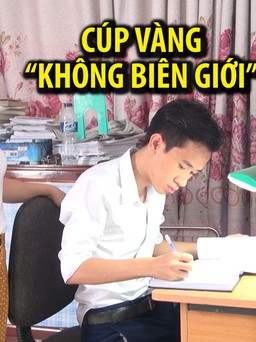Cậu học trò Phú Yên giành cúp vàng “Toán học không biên giới”