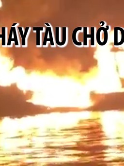 Tàu chở dầu cháy kinh hoàng trên biển Phú Quốc, thiệt hại 13 tỉ đồng