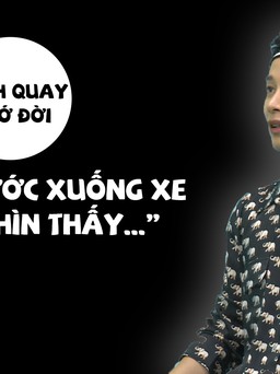 Trúc Nhân rưng rưng kể lại cảnh quay ở Thái Lan trong Sáng mắt chưa khiến anh choáng ngộp