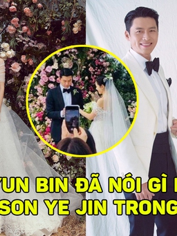 Hyun Bin đã nói gì khi nắm tay Son Ye Jin trong lễ cưới?
