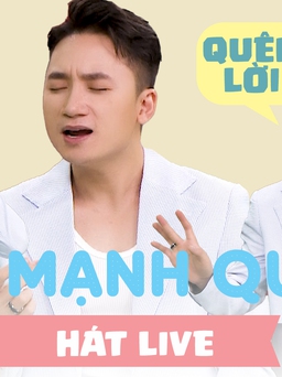 Phan Mạnh Quỳnh hát live loạt hit: Bất ổn việc nhớ lời!