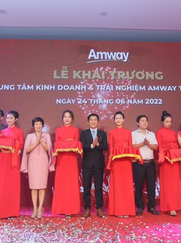 Amway Việt Nam khai trương Trung tâm kinh doanh và trải nghiệm tại Cần Thơ