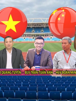 Trực tiếp Vòng loại WC 2022: Bình luận trước trận đấu Việt Nam - Trung Quốc