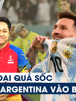 Bản tin World Cup 10.12: Sốc vì Brazil bị loại | Argentina của Messi vào bán kết
