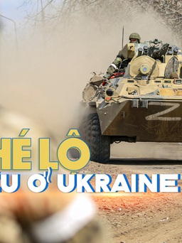 Xem nhanh: Ngày 58 chiến dịch quân sự ở Ukraine, Nga hé lộ mục tiêu lớn