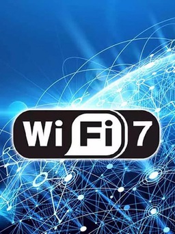 Những điều cần biết đối với công nghệ Wi-Fi 7