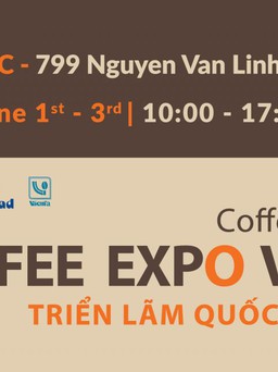 Triển lãm Quốc tế Cà phê tại Việt Nam - Coffee Expo Vietnam 2017