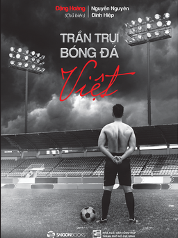 Ra mắt sách về góc khuất của bóng đá Việt