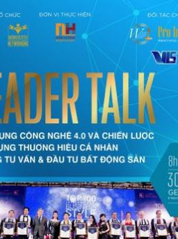 Sự kiện Leader Talk - Ứng dụng công nghệ 4.0 vào bất động sản