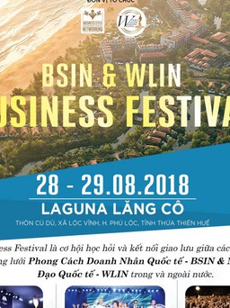 “BSIN & WLIN Business Festival”: Nơi kết nối những nhà lãnh đạo