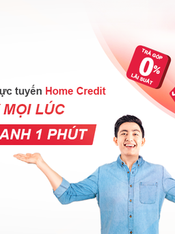Home Credit đẩy mạnh phát triển ePOS – dịch vụ trả góp trực tuyến lãi suất %