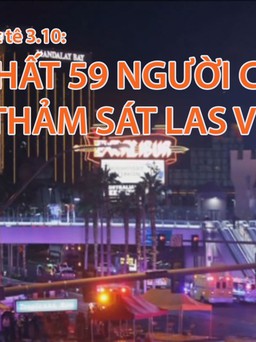 Tin nhanh Quốc tế 3.10: Đã có 59 người chết trong thảm sát Las Vegas