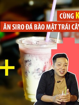 [360 ĐỘ NGON] Cùng Kim Tuyến FapTV ăn siro đá bào mật trái cây rừng siêu mát