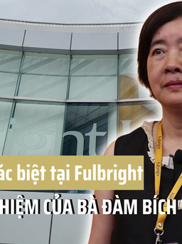 Buổi khai giảng khác biệt tại Fulbright và lý do từ nhiệm của bà Đàm Bích Thủy