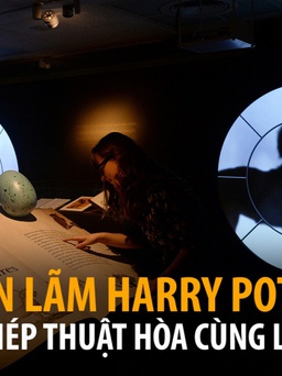 Triển lãm Harry Potter: Khi pháp thuật hòa cùng lịch sử