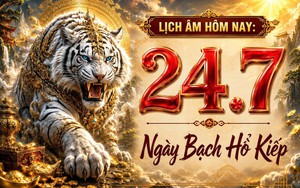 Lịch âm hôm nay 24.7: Ngày Bạch Hổ Kiếp may mắn