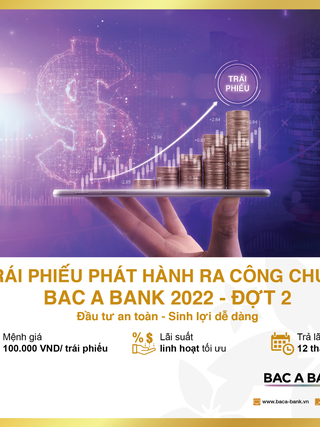 BAC A BANK chào bán hơn 25 triệu trái phiếu phát hành ra công chúng đợt 2