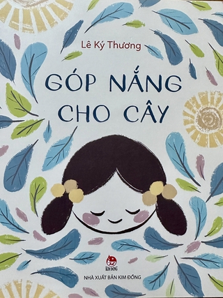 Lê Ký Thương 'Góp nắng cho cây'