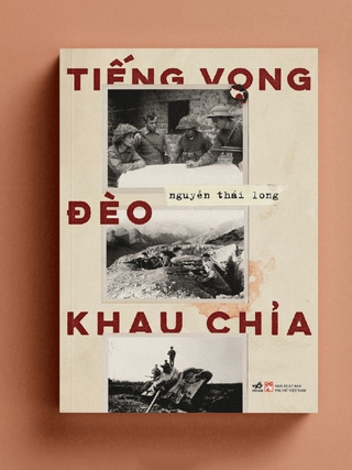 'Tiếng vọng đèo Khau Chỉa', hồi ký đầu tiên của người lính về chiến tranh biên giới