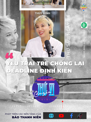 Thùy Minh: Yêu trai trẻ, chống lại deadline định kiến | Podcast CHUYỆN THỨ VI
