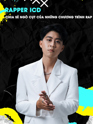 Rapper ICD nói về những cuộc thi và nhận định thị trường rap sẽ bị pha loãng