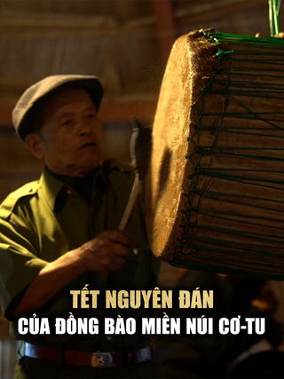 Tết của người dân Đồng bào miền núi Cơ Tu ở Nam Đông
