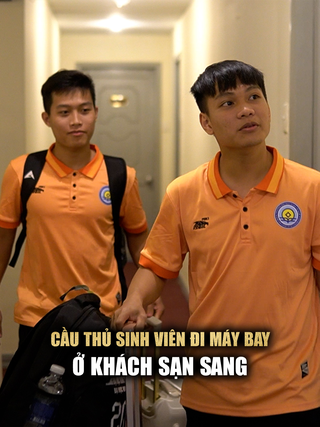 Đi du đấu, cầu thủ sinh viên ngỡ ngàng khi được ở khách sạn sang chảnh