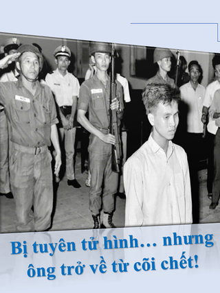Bị tuyên tử hình… nhưng ông trở về từ cõi chết!