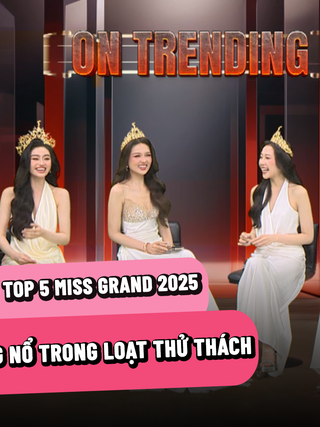 Top 5 Miss Grand Vietnam 2025 bùng nổ với loạt thử thách 'khó nhằn'