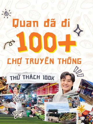 Quan Không Gờ và hành trình lan tỏa vẻ đẹp chợ truyền thống Việt qua 100 vlog