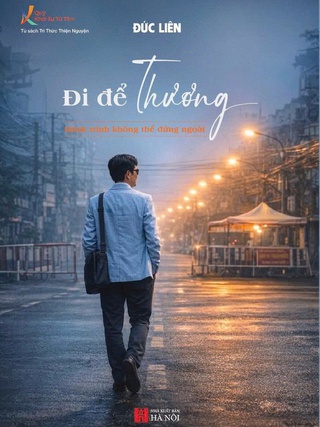 ‘Đi để thương’: Cuốn sách thắp lên lòng trắc ẩn