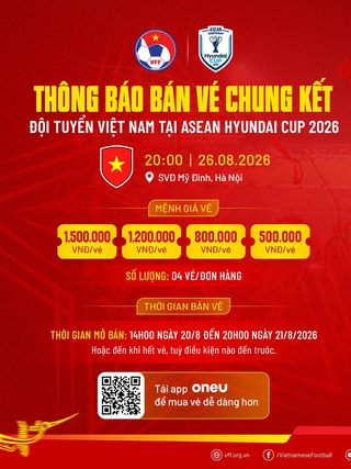 VFF bán vé chung kết lượt về đấu Thái Lan tại Mỹ Đình: Rẻ nhất 500.000 đồng, cao nhất 1,5 triệu