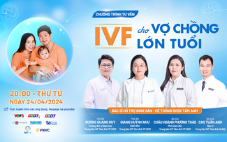 Tư vấn sức khỏe: Nhiều chiến lược hiện đại giúp vợ chồng lớn tuổi sớm có con