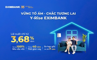 Eximbank tung vốn giá rẻ, sở hữu nhà chưa từng dễ đến thế với lãi suất 3,68%