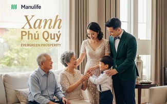 Xanh Phú Quý: Giải pháp bảo hiểm mới từ Manulife cho hoạch định tài chính dài hạn