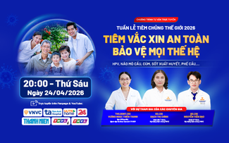 Tuần lễ Tiêm chủng thế giới: Vắc xin bảo vệ mọi thế hệ