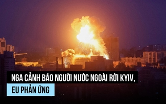Nga cảnh báo người nước ngoài rời Kyiv, Mỹ và EU phản ứng ra sao?