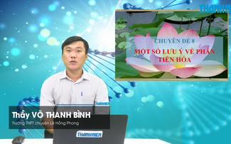 BÍ QUYẾT ÔN THI THPT 2026 | Môn sinh học | Chuyên đề 8 | Một số lưu ý về phần tiến hóa