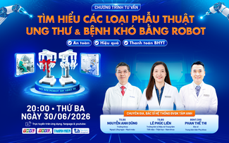Tìm hiểu các loại phẫu thuật ung thư & bệnh khó bằng robot