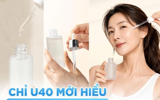 Chỉ U.40 mới hiểu: Khi chọn đúng serum giúp nâng cơ là da lại căng mượt!