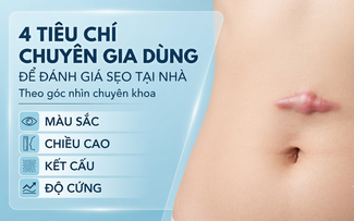 Sẹo bớt đỏ chưa chắc đã lành: 4 tiêu chí chuyên gia dùng để đánh giá sẹo