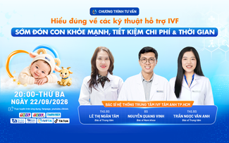 Các kỹ thuật hiện đại giúp vợ chồng hiếm muộn có con khỏe mạnh
