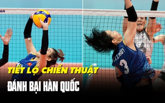 Chiến thuật lạ giúp bóng chuyền nữ Việt Nam thắng ngược Hàn Quốc ngoạn mục