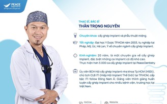 Trồng răng Implant tại Nha khoa Peace Dentistry - phương pháp phục hình tối ưu