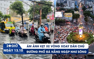 Xem nhanh 20h ngày 13.10: Ám ảnh kẹt xe vòng xoay Dân Chủ | Đường phố Đà Nẵng ngập như sông