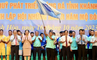 Chủ tịch tỉnh Khánh Hòa hứa thưởng 100 triệu mỗi trận thắng của đội bóng tỉnh nhà