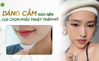 Những dáng cằm thích hợp để thực hiện độn cằm V-Line